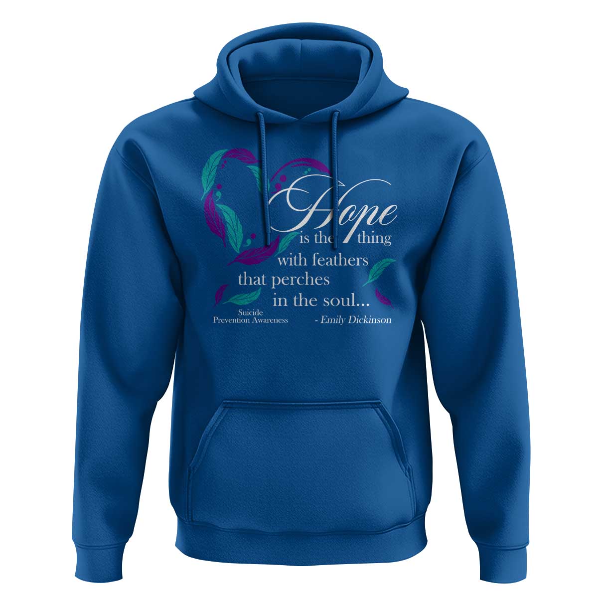 Suicide Prevention Awareness Hoodie Hope Is The Thing With Feathers That Perches In The Soul Heart - Wonder Print Shop