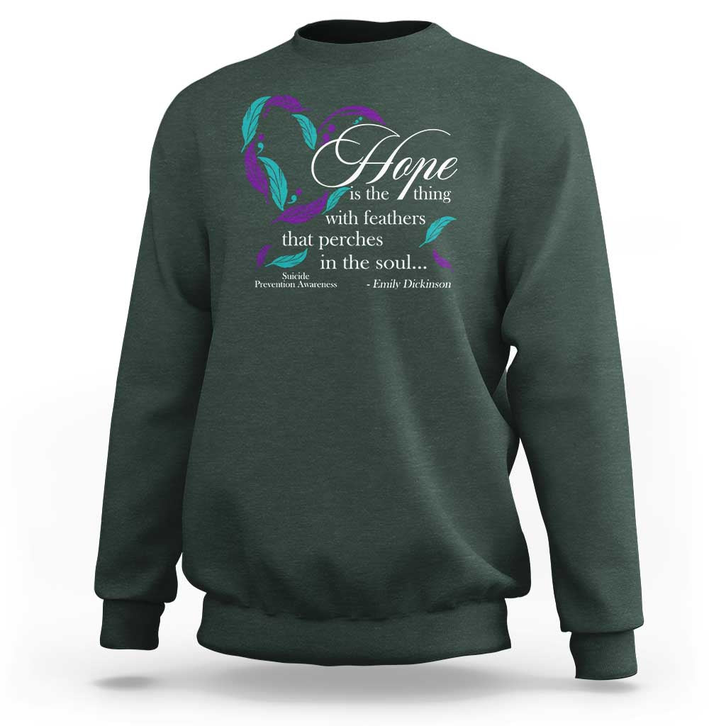 Suicide Prevention Awareness Sweatshirt Hope Is The Thing With Feathers That Perches In The Soul Heart - Wonder Print Shop