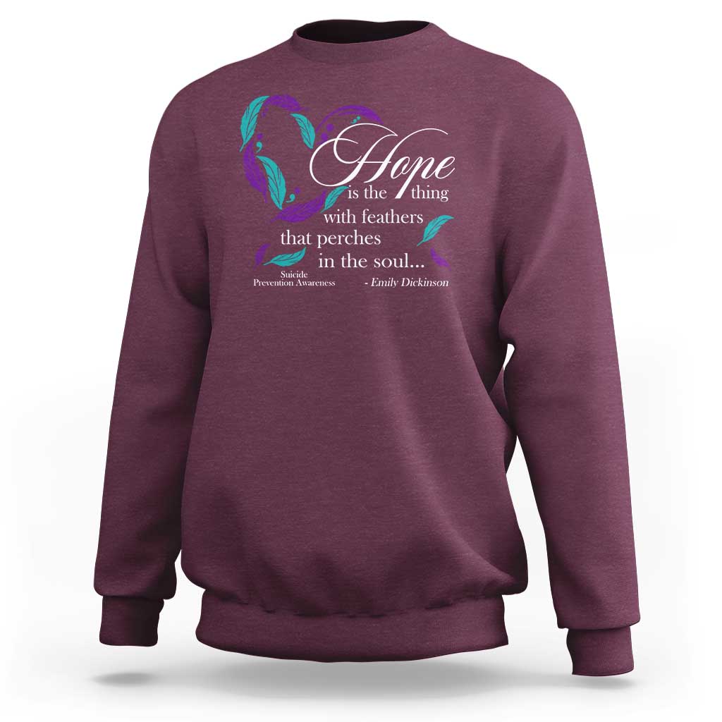 Suicide Prevention Awareness Sweatshirt Hope Is The Thing With Feathers That Perches In The Soul Heart - Wonder Print Shop