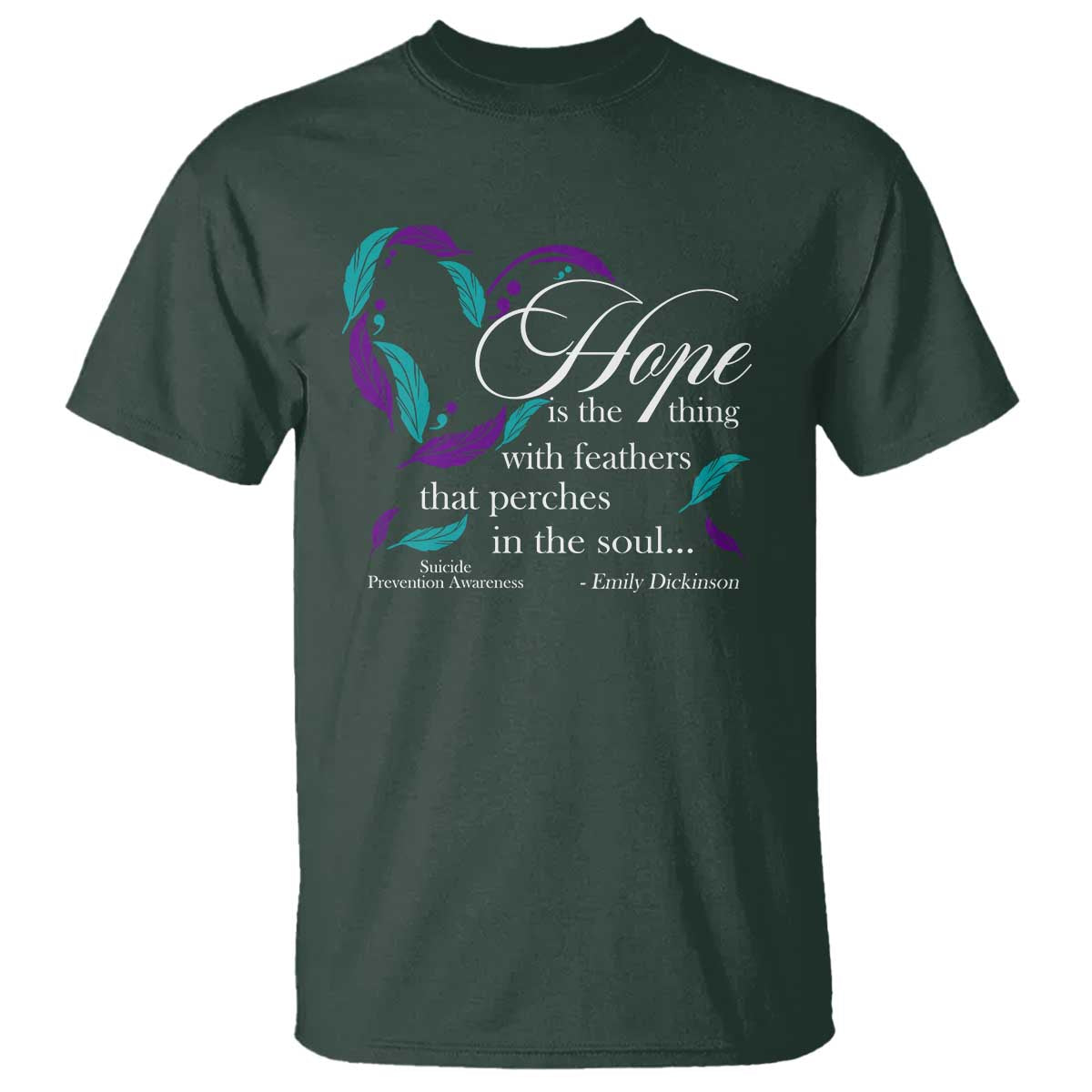 Suicide Prevention Awareness T Shirt Hope Is The Thing With Feathers That Perches In The Soul Heart - Wonder Print Shop