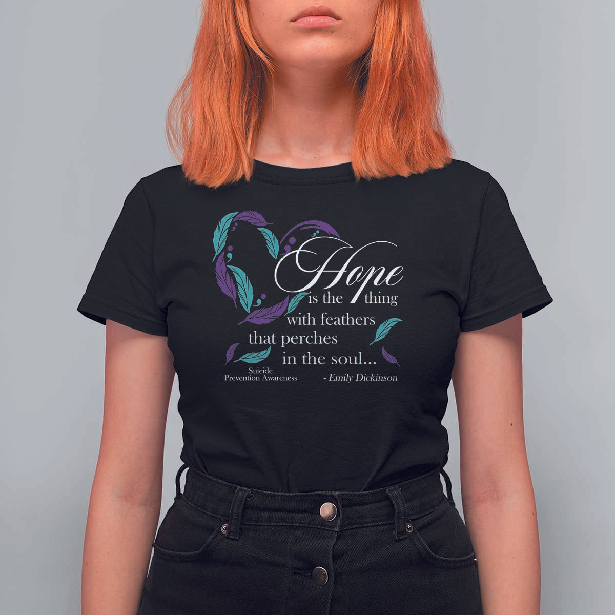 Suicide Prevention Awareness T Shirt For Women Hope Is The Thing With Feathers That Perches In The Soul Heart - Wonder Print Shop