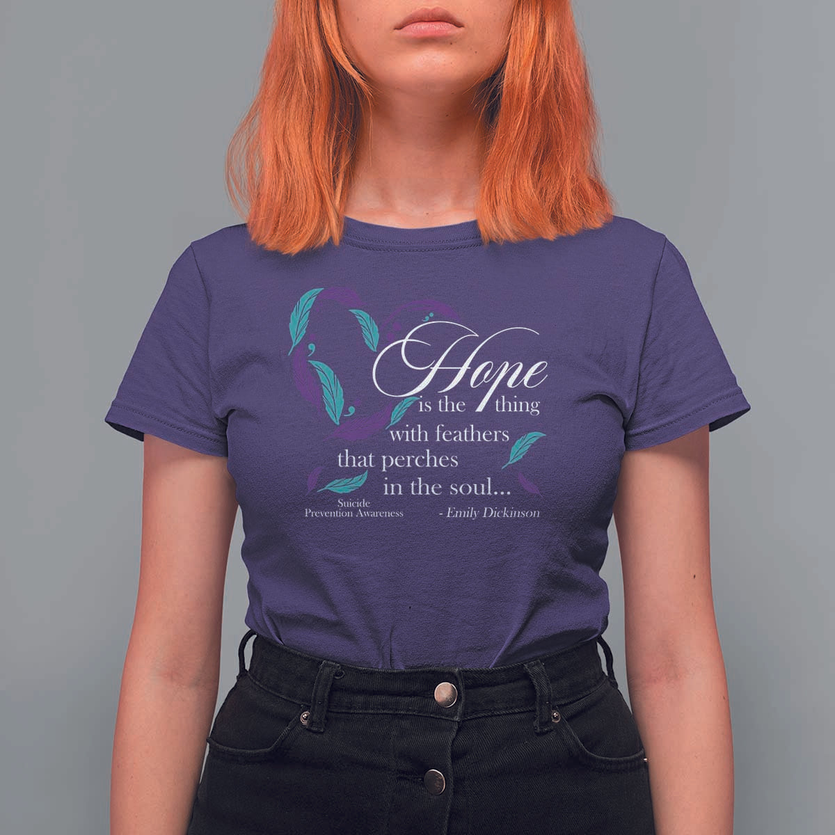 Suicide Prevention Awareness T Shirt For Women Hope Is The Thing With Feathers That Perches In The Soul Heart - Wonder Print Shop