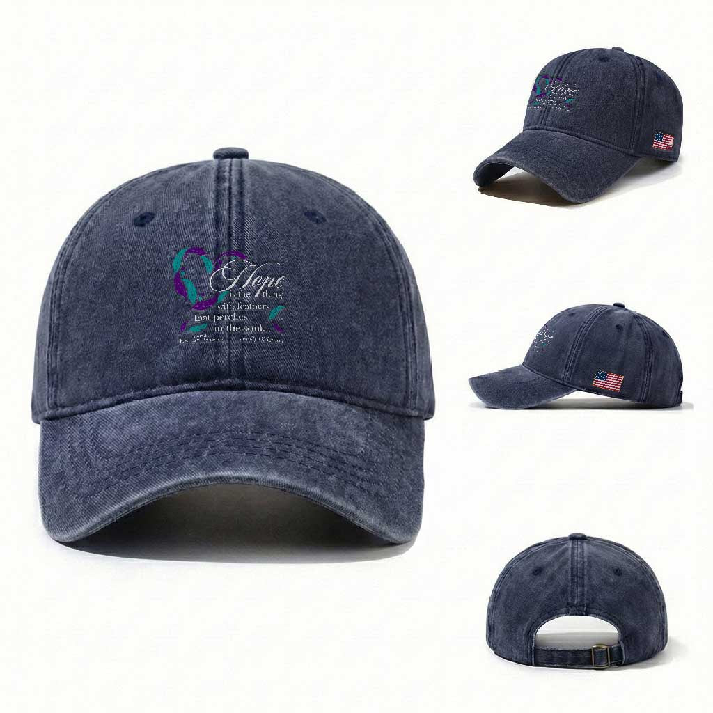 Suicide Prevention Awareness Washed Cotton Baseball Cap Hope Is The Thing With Feathers That Perches In The Soul Heart