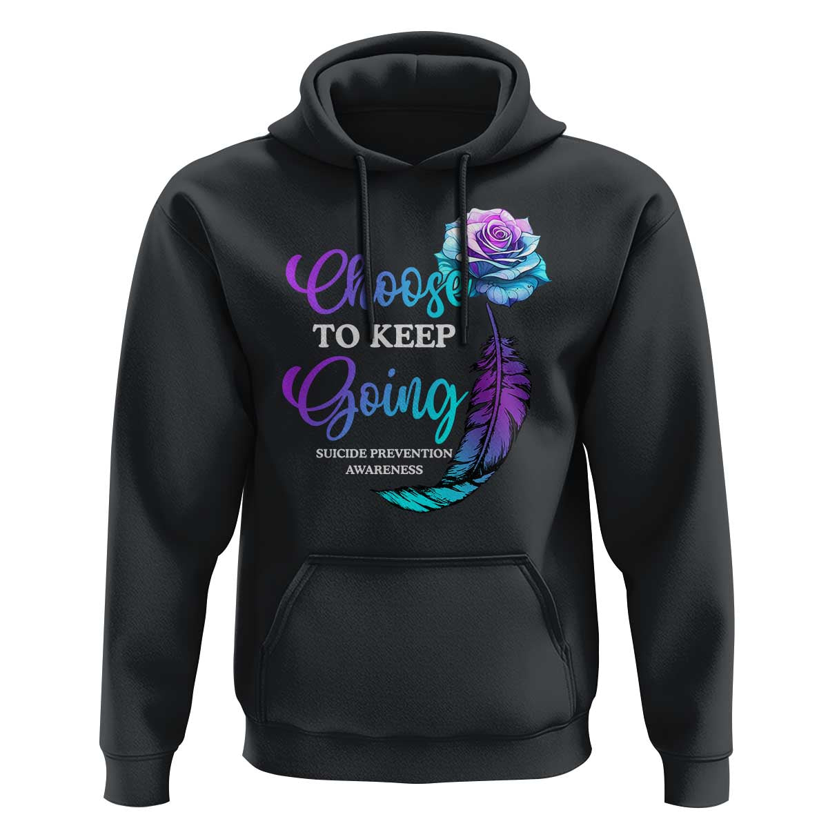 Suicide Prevention Awareness Hoodie Choose To Keep Going Semicolon Rose Feather - Wonder Print Shop