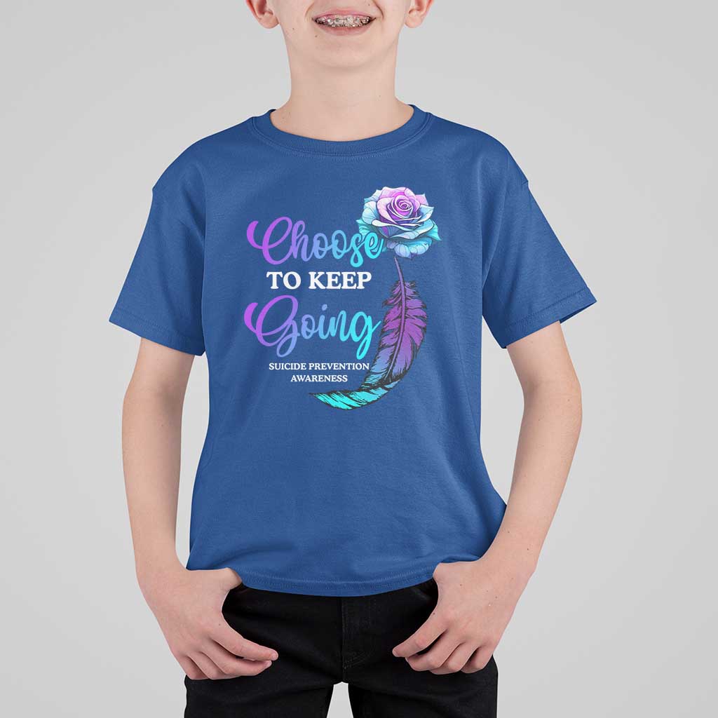 Suicide Prevention Awareness T Shirt For Kid Choose To Keep Going Semicolon Rose Feather - Wonder Print Shop