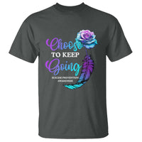 Suicide Prevention Awareness T Shirt Choose To Keep Going Semicolon Rose Feather - Wonder Print Shop