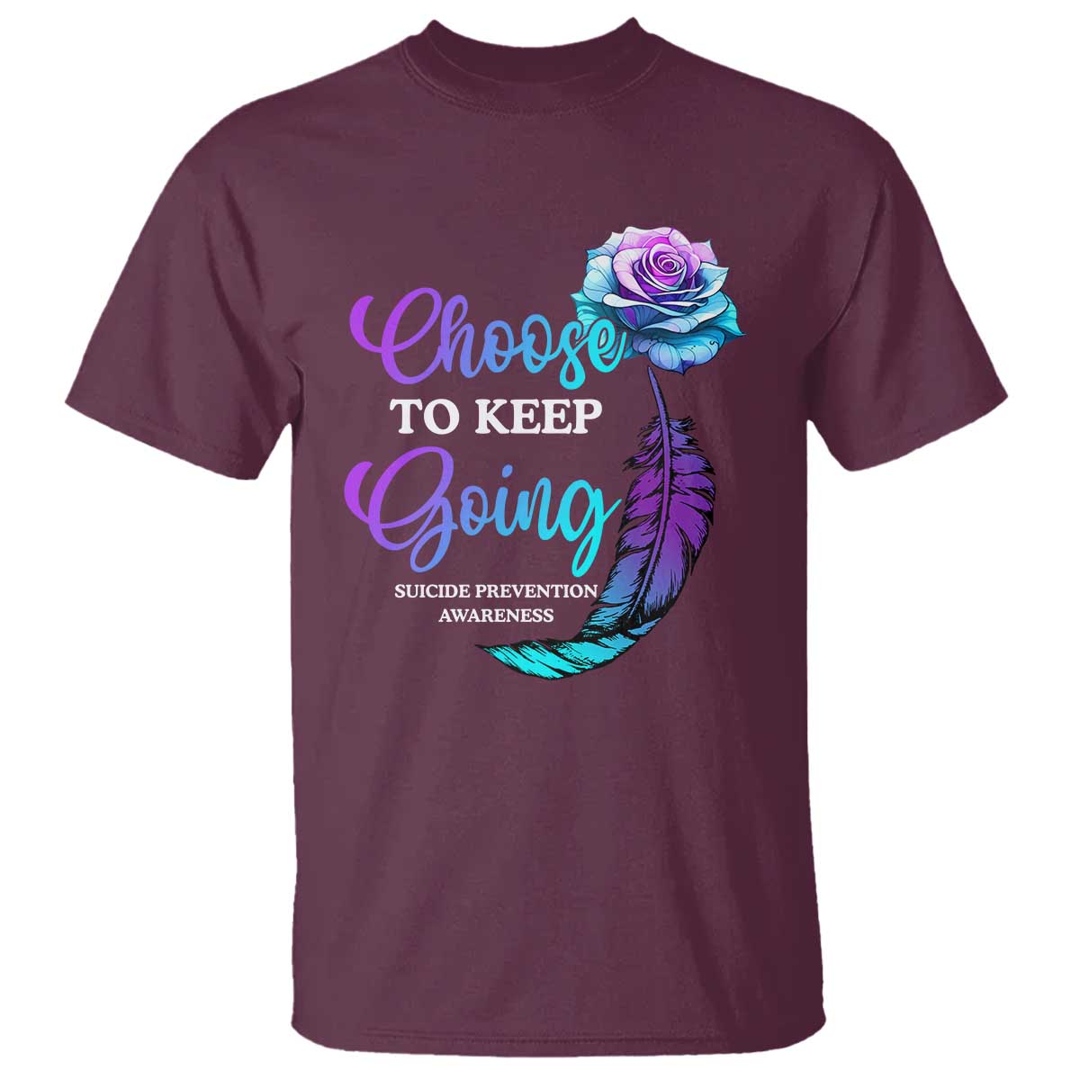 Suicide Prevention Awareness T Shirt Choose To Keep Going Semicolon Rose Feather - Wonder Print Shop