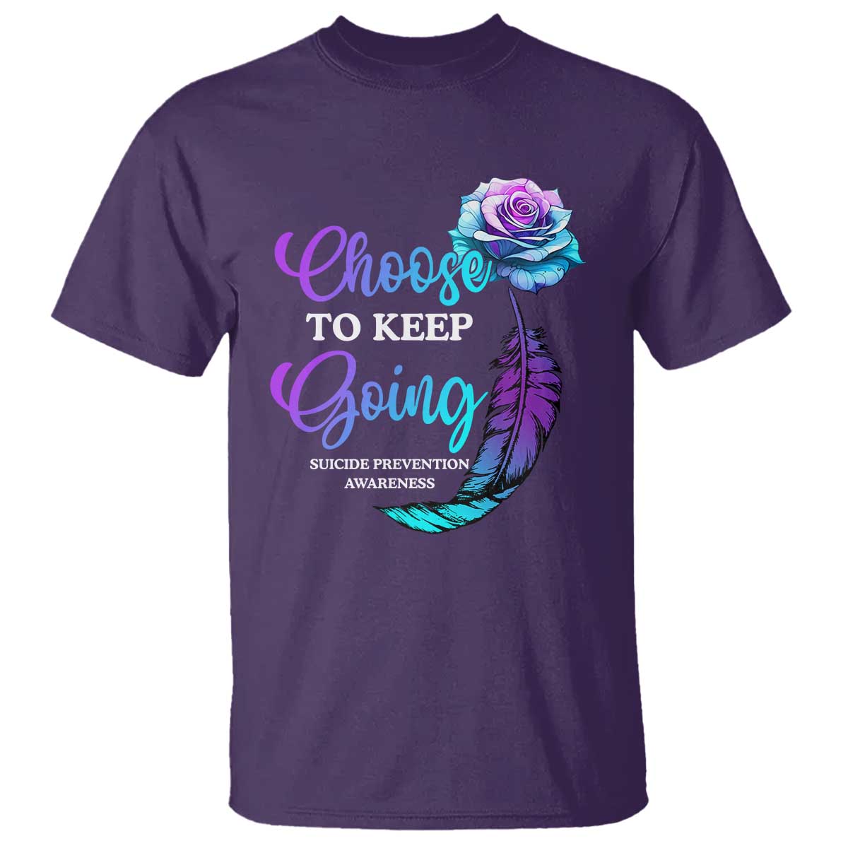 Suicide Prevention Awareness T Shirt Choose To Keep Going Semicolon Rose Feather - Wonder Print Shop