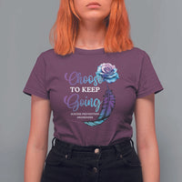Suicide Prevention Awareness T Shirt For Women Choose To Keep Going Semicolon Rose Feather - Wonder Print Shop
