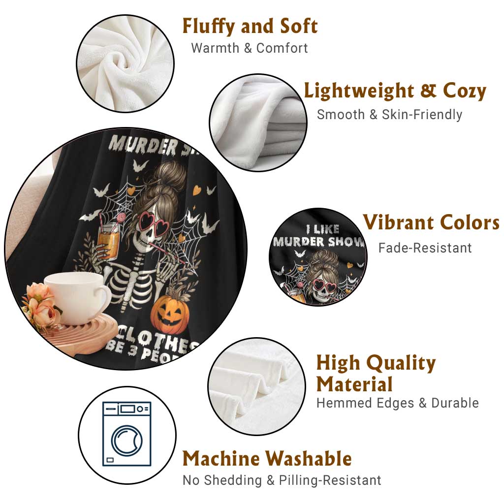 Funny I Like Murder Shows Comfy Clothes And Maybe 3 People Throw Blanket Halloween Skeleton - Wonder Print Shop