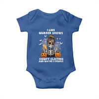 Funny I Like Murder Shows Comfy Clothes And Maybe 3 People Baby Onesie Halloween Skeleton - Wonder Print Shop