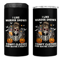 Funny I Like Murder Shows Comfy Clothes And Maybe 3 People 4 in 1 Can Cooler Tumbler Halloween Skeleton - Wonder Print Shop