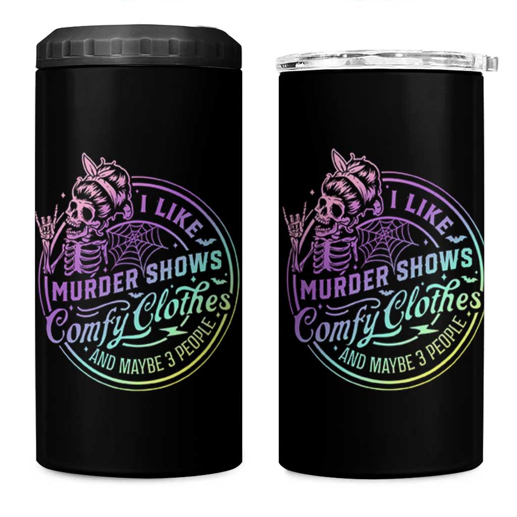 Funny I Like Murder Shows Comfy Clothes And Maybe 3 People 4 in 1 Can Cooler Tumbler Crime Show Lover - Wonder Print Shop