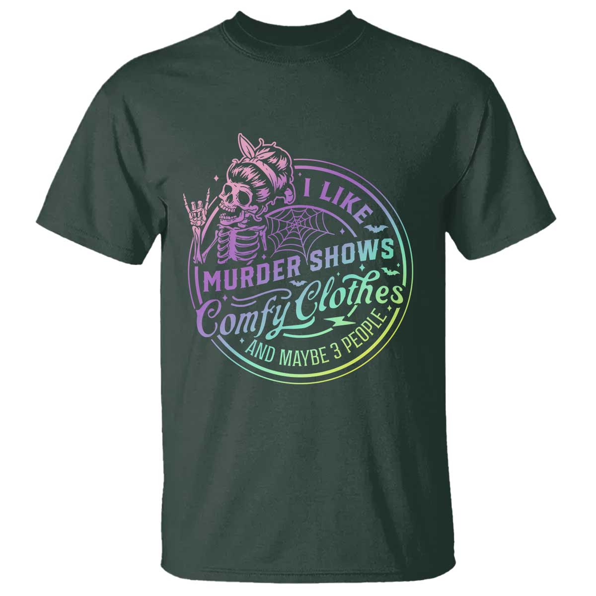 Funny I Like Murder Shows Comfy Clothes And Maybe 3 People T Shirt Crime Show Lover - Wonder Print Shop