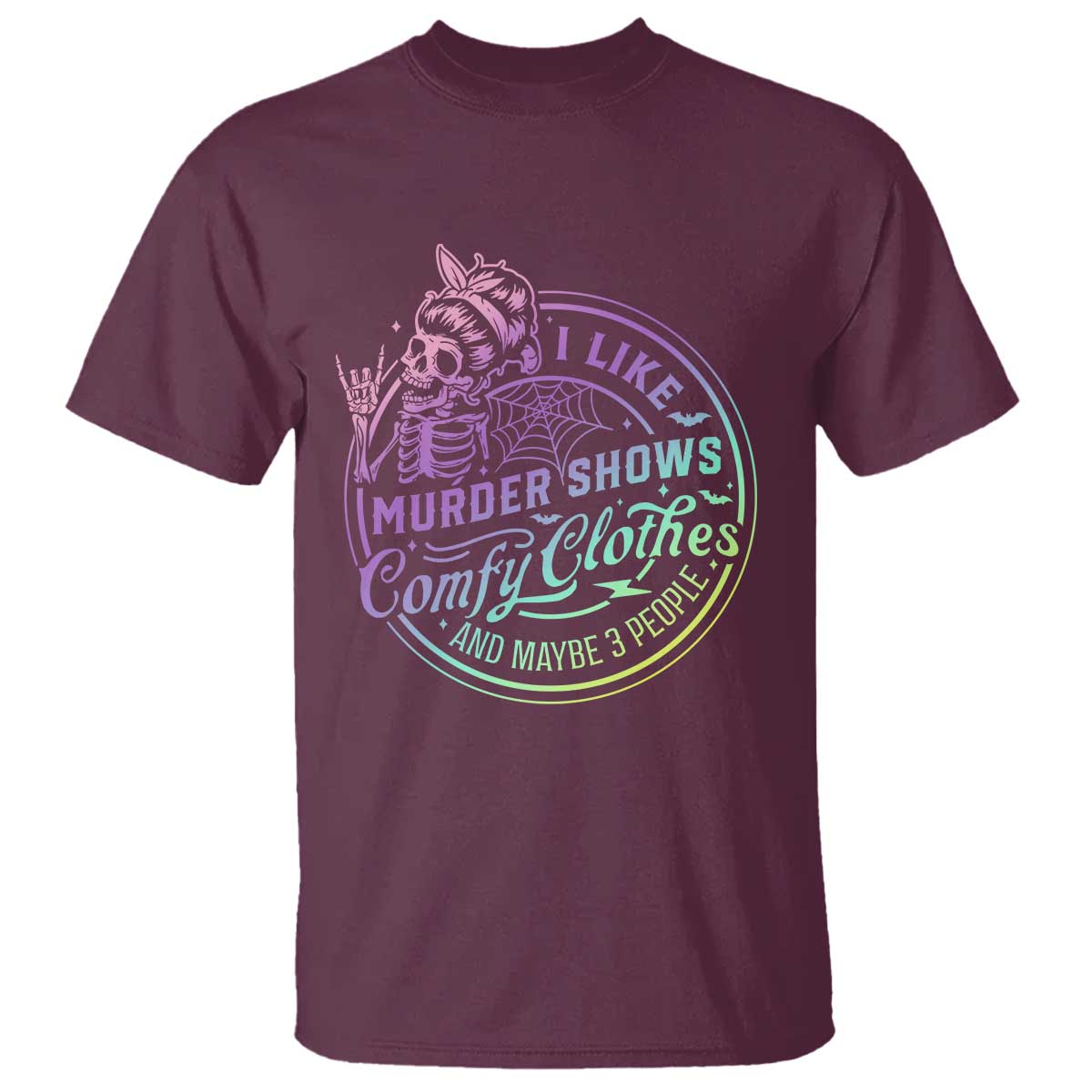 Funny I Like Murder Shows Comfy Clothes And Maybe 3 People T Shirt Crime Show Lover - Wonder Print Shop