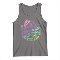 Funny I Like Murder Shows Comfy Clothes And Maybe 3 People Tank Top Crime Show Lover - Wonder Print Shop