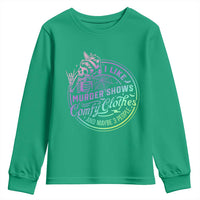 Funny I Like Murder Shows Comfy Clothes And Maybe 3 People Youth Sweatshirt Crime Show Lover - Wonder Print Shop