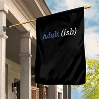 Funny Adultish Adult Sarcasm 18th Birthday Garden Flag