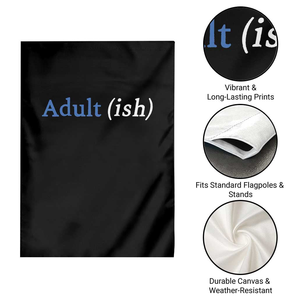 Funny Adultish Adult Sarcasm 18th Birthday Garden Flag