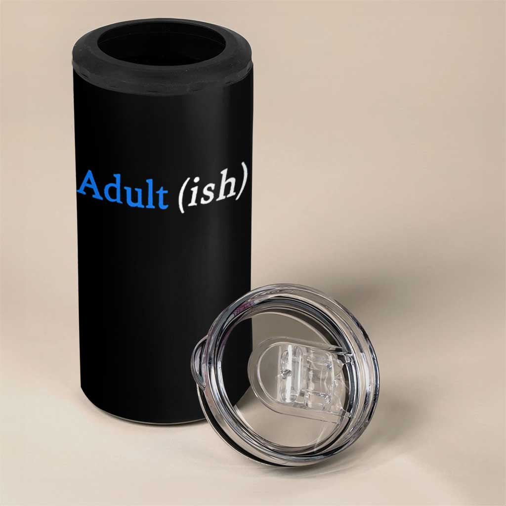 Funny Adultish Adult Sarcasm 18th Birthday 4 in 1 Can Cooler Tumbler