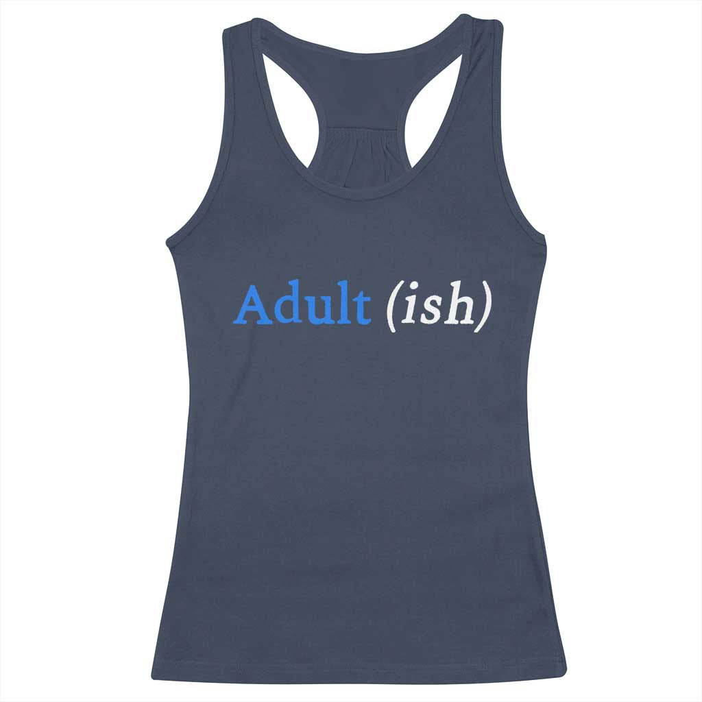 Funny Adultish Adult Sarcasm 18th Birthday Racerback Tank Top