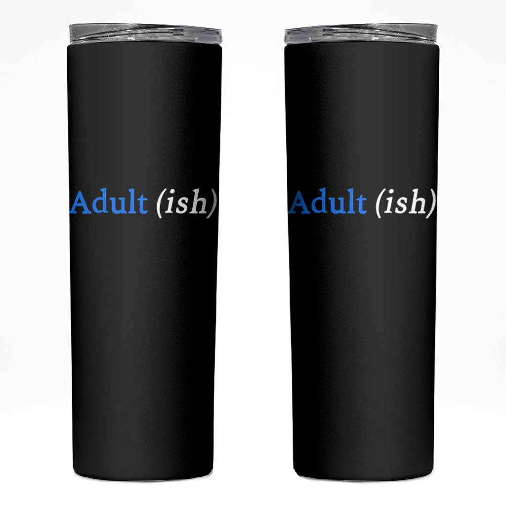 Funny Adultish Adult Sarcasm 18th Birthday Skinny Tumbler