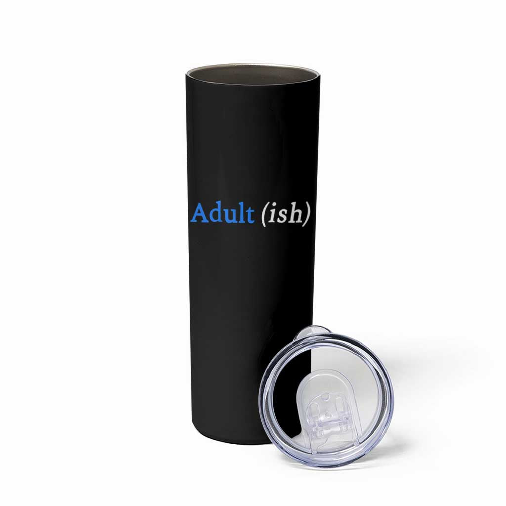 Funny Adultish Adult Sarcasm 18th Birthday Skinny Tumbler