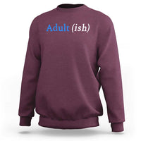 Funny Adultish Adult Sarcasm 18th Birthday Sweatshirt