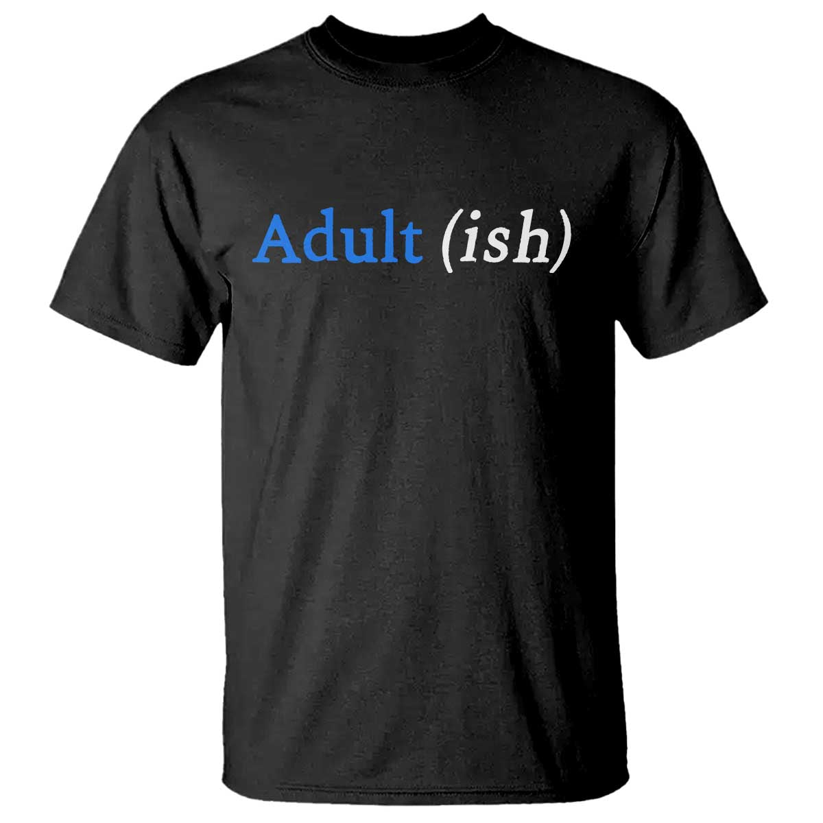Funny Adultish Adult Sarcasm 18th Birthday T Shirt