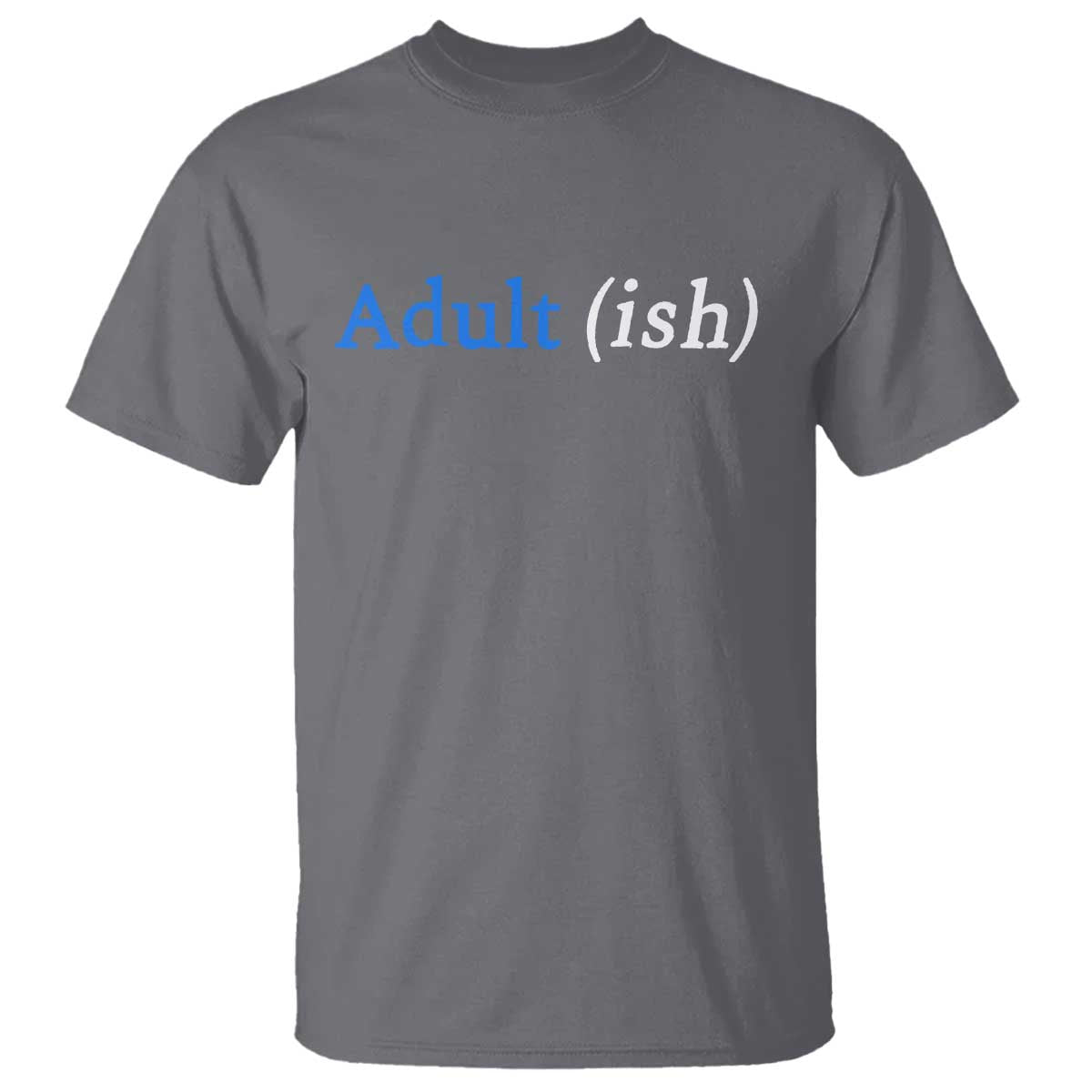 Funny Adultish Adult Sarcasm 18th Birthday T Shirt