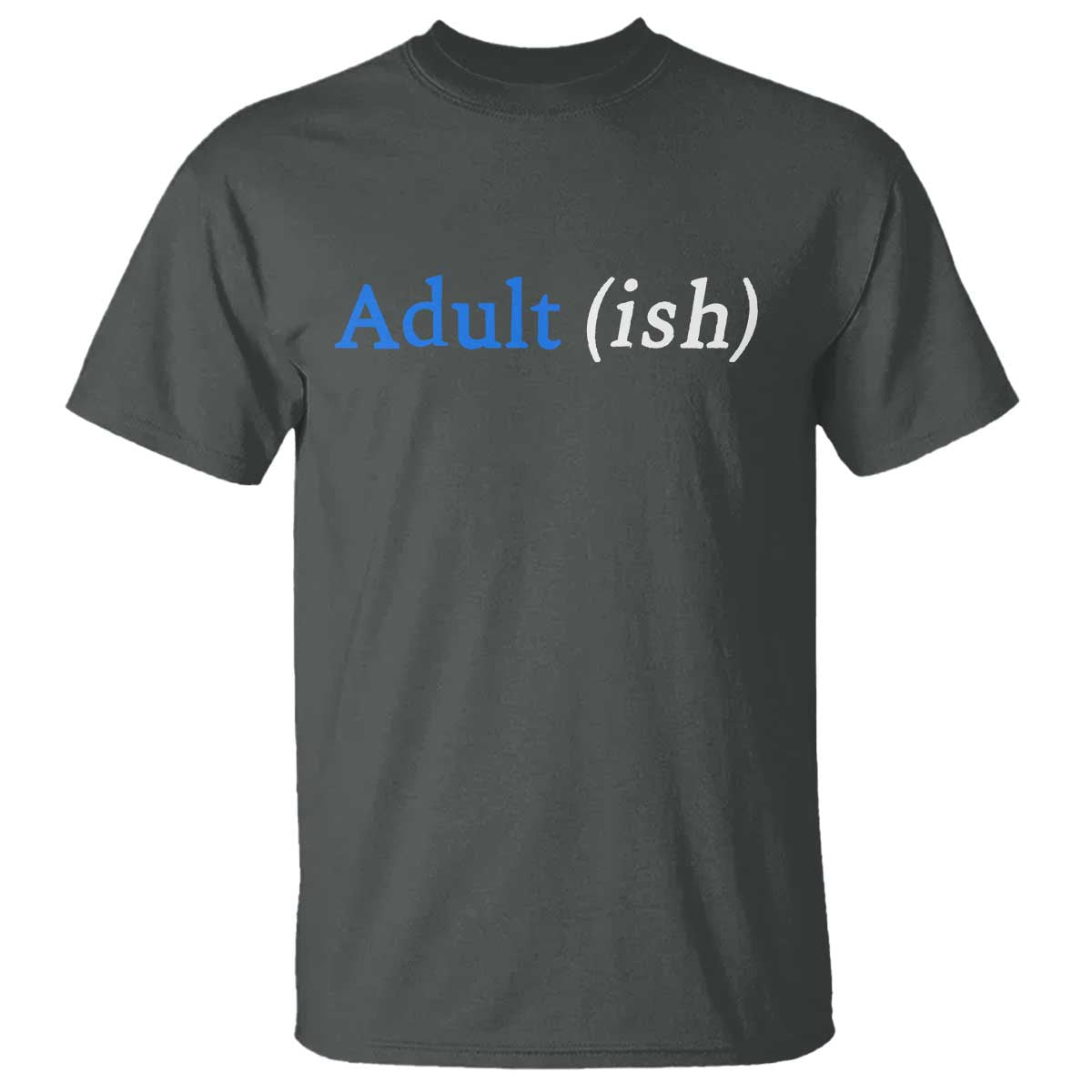 Funny Adultish Adult Sarcasm 18th Birthday T Shirt