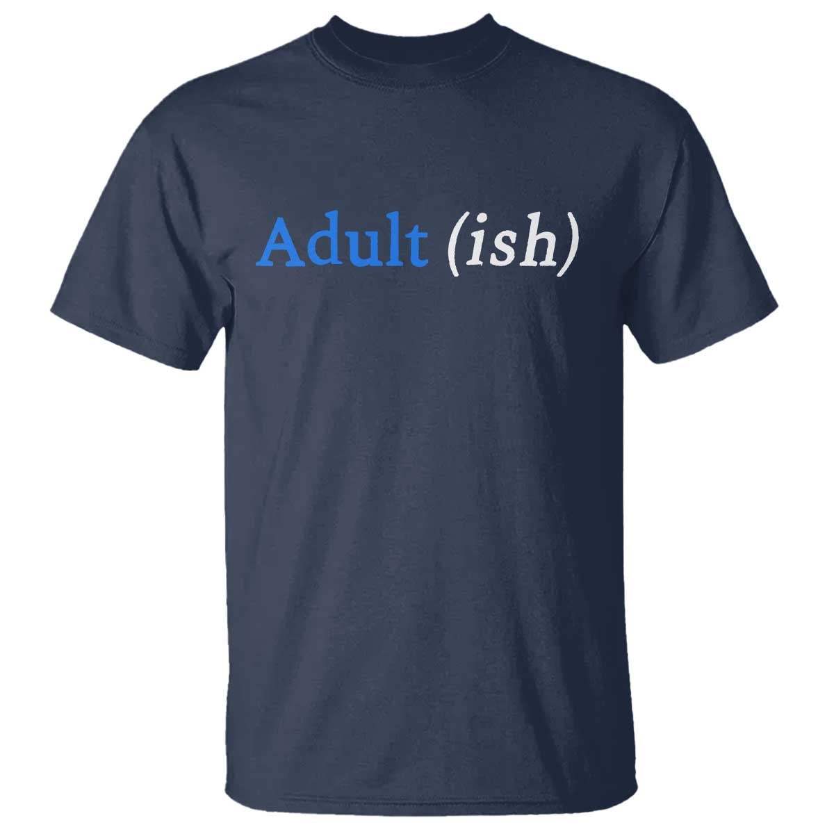 Funny Adultish Adult Sarcasm 18th Birthday T Shirt