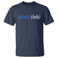 Funny Adultish Adult Sarcasm 18th Birthday T Shirt
