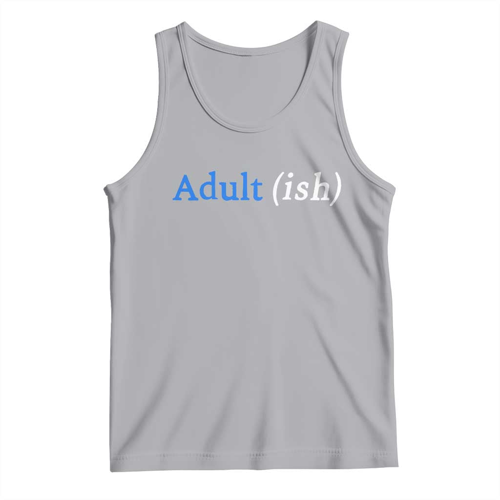 Funny Adultish Adult Sarcasm 18th Birthday Tank Top