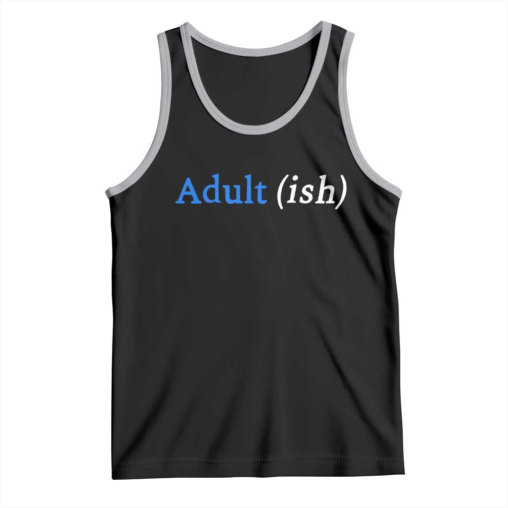 Funny Adultish Adult Sarcasm 18th Birthday Tank Top