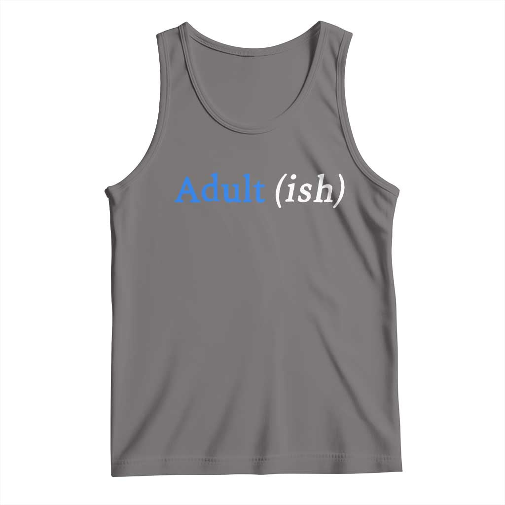 Funny Adultish Adult Sarcasm 18th Birthday Tank Top