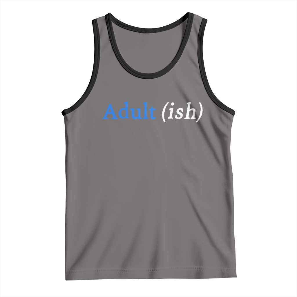 Funny Adultish Adult Sarcasm 18th Birthday Tank Top