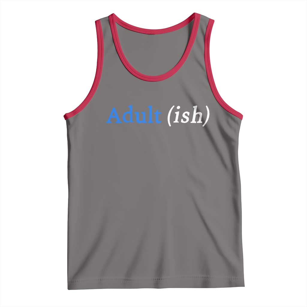 Funny Adultish Adult Sarcasm 18th Birthday Tank Top