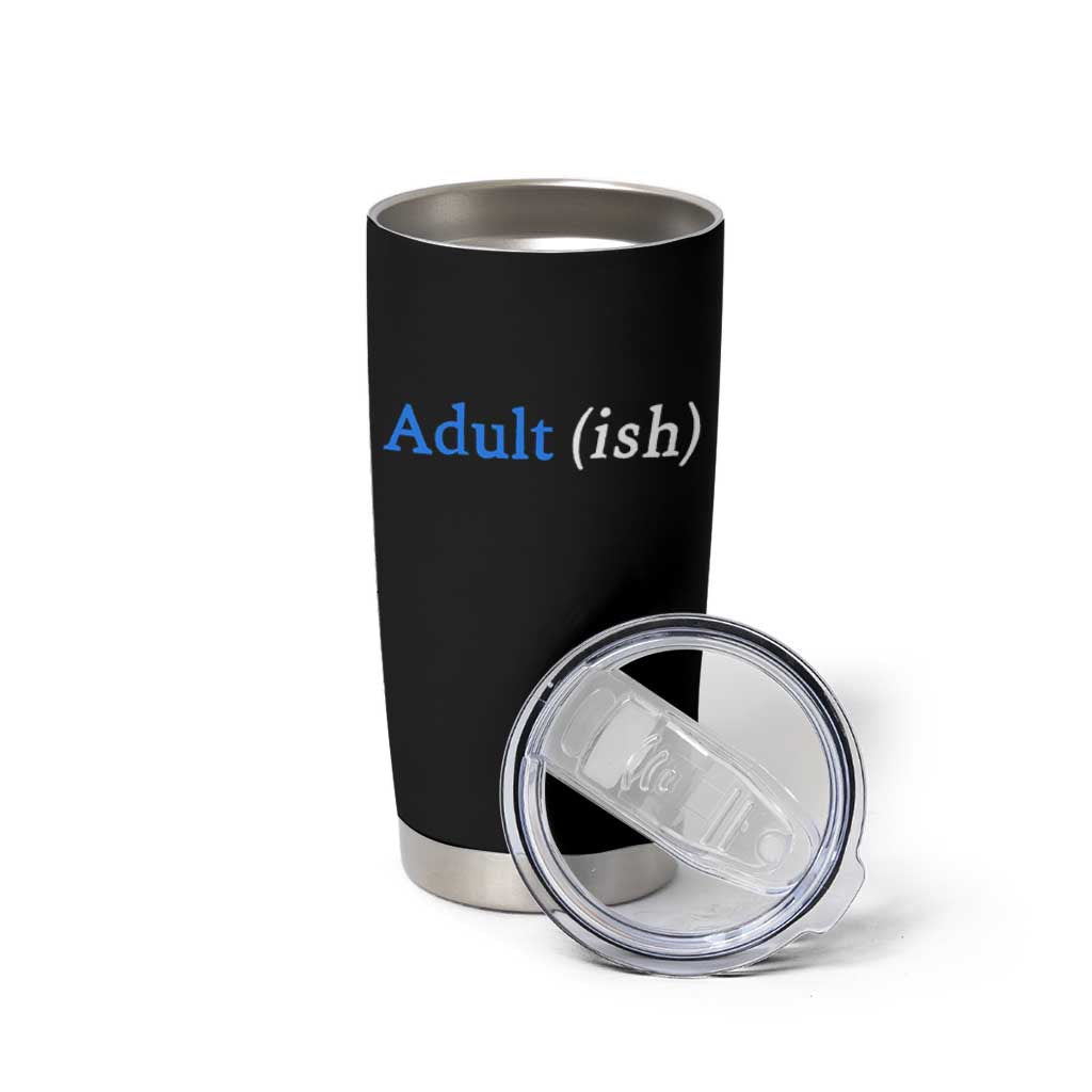 Funny Adultish Adult Sarcasm 18th Birthday Tumbler Cup