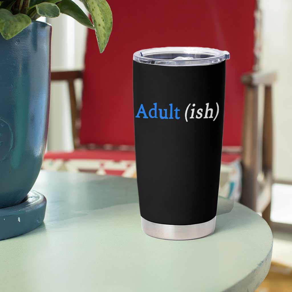 Funny Adultish Adult Sarcasm 18th Birthday Tumbler Cup