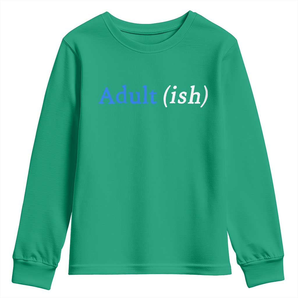 Funny Adultish Adult Sarcasm 18th Birthday Youth Sweatshirt