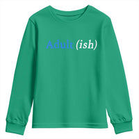 Funny Adultish Adult Sarcasm 18th Birthday Youth Sweatshirt