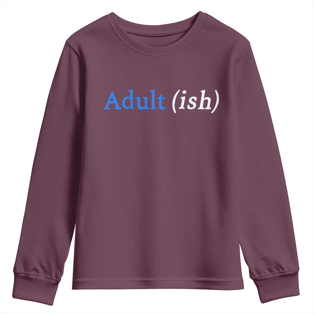 Funny Adultish Adult Sarcasm 18th Birthday Youth Sweatshirt