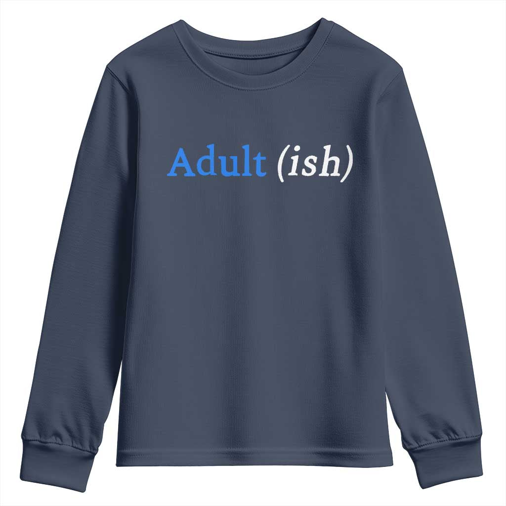 Funny Adultish Adult Sarcasm 18th Birthday Youth Sweatshirt