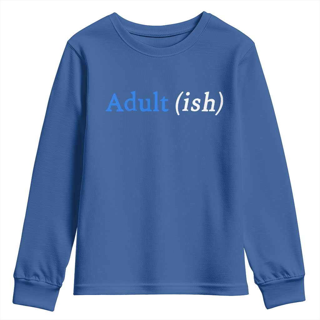 Funny Adultish Adult Sarcasm 18th Birthday Youth Sweatshirt