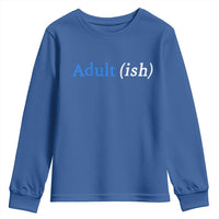Funny Adultish Adult Sarcasm 18th Birthday Youth Sweatshirt