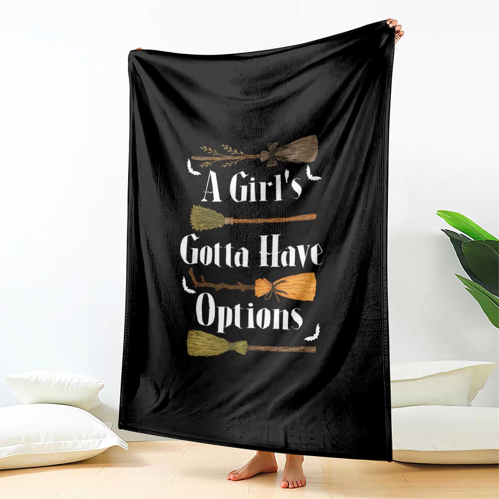 Funny A Girl's Gotta Have Options Throw Blanket Broom Witches Halloween - Wonder Print Shop