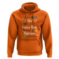 Funny A Girl's Gotta Have Options Hoodie Broom Witches Halloween - Wonder Print Shop