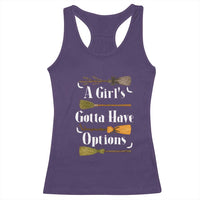 Funny A Girl's Gotta Have Options Racerback Tank Top Broom Witches Halloween - Wonder Print Shop