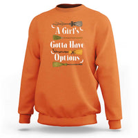 Funny A Girl's Gotta Have Options Sweatshirt Broom Witches Halloween - Wonder Print Shop